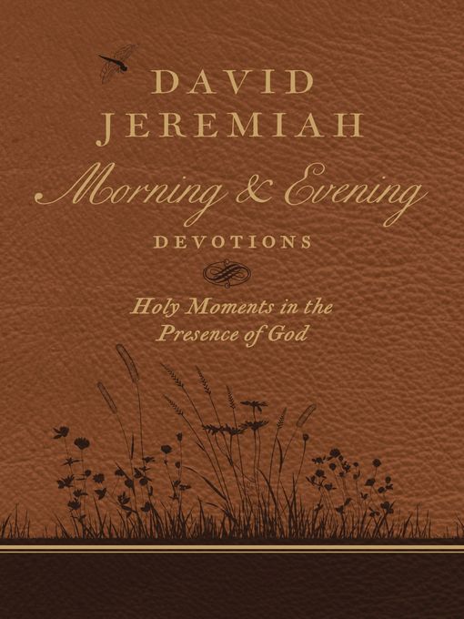 Title details for David Jeremiah Morning and Evening Devotions by Dr.  David Jeremiah - Wait list